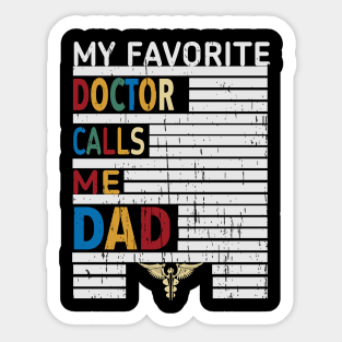 My favorite doctor calls me dad Sticker